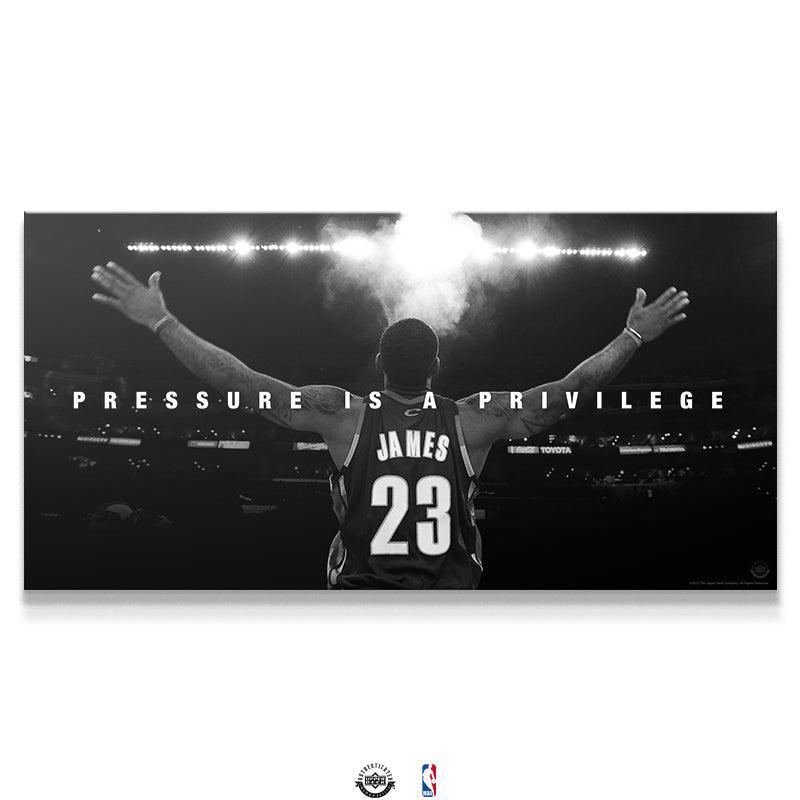 LeBron James - Pressure Is A Privilege - IKONICK - LeBron James