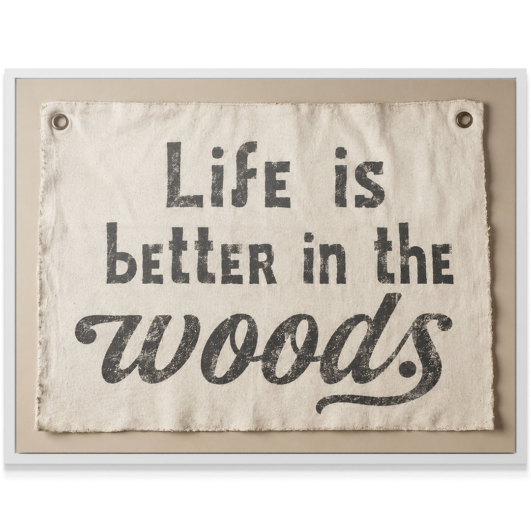 Life Is Better In The Woods - Flag