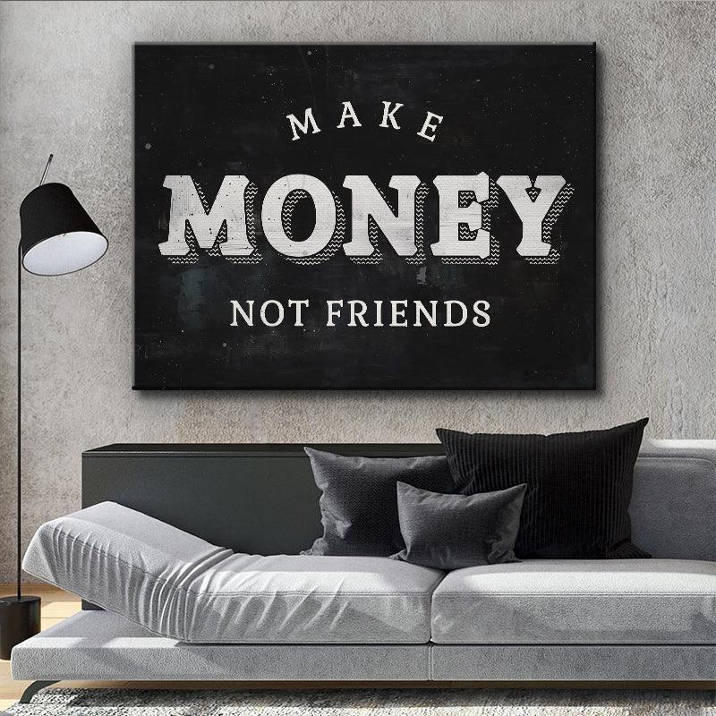 Make Money Not Friends - IKONICK - IKONICK Original