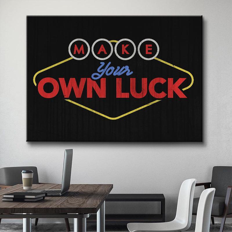 Make Your Own Luck - IKONICK - IKONICK Original