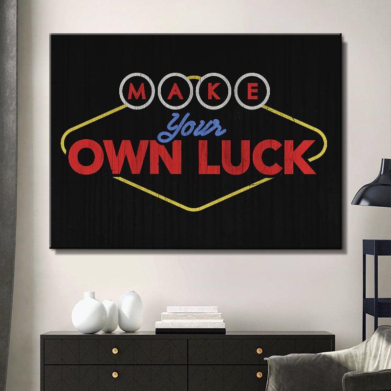 Make Your Own Luck - IKONICK - IKONICK Original