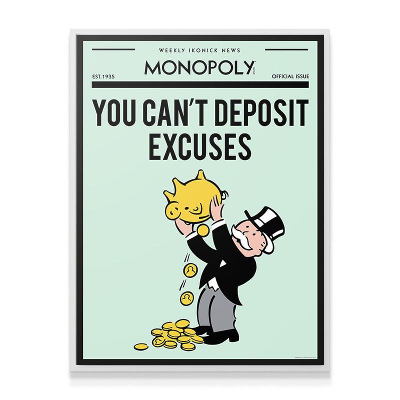 Monopoly - You Can't Deposit Excuses - IKONICK - Monopoly