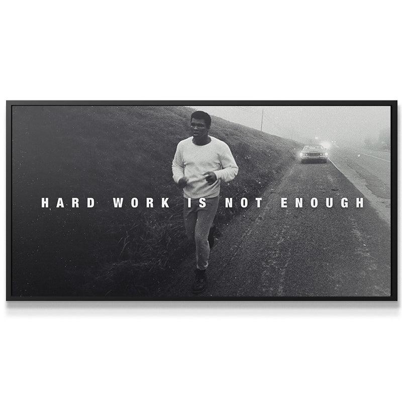 Muhammad Ali - Hard Work Is Not Enough - IKONICK - Muhammad Ali