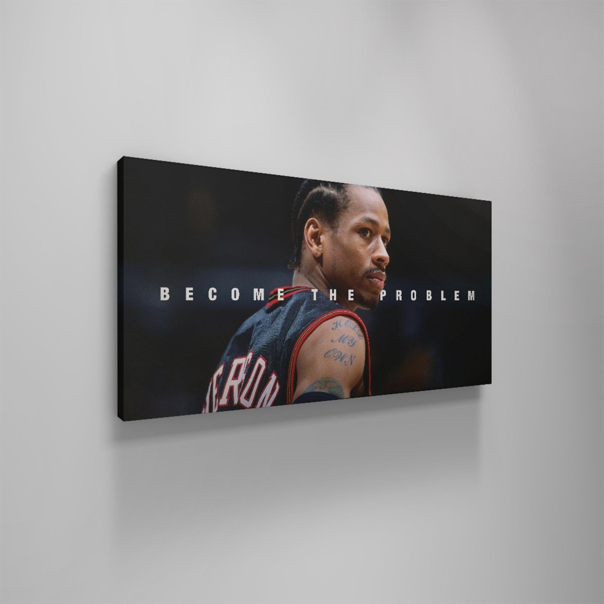 Allen Iverson - Become The Problem - IKONICK - NBA Legends