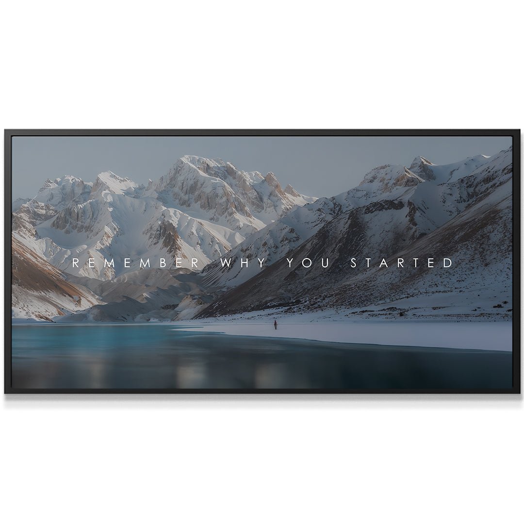 Remember Why You Started - IKONICK - IKONICK Original