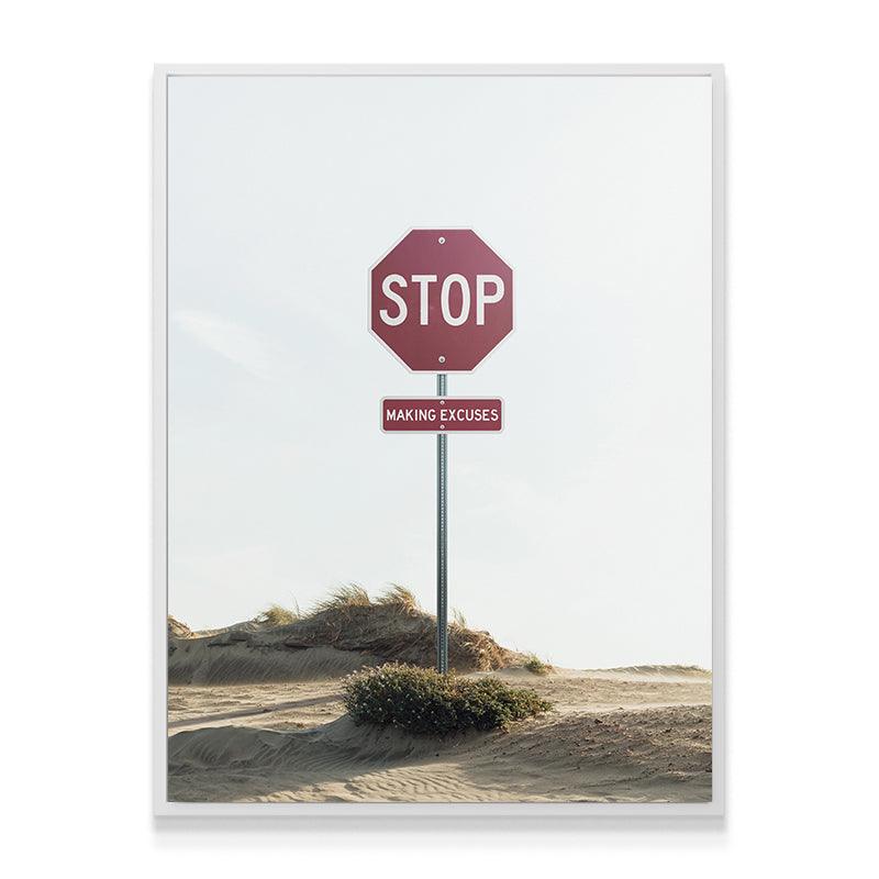 Stop Making Excuses - IKONICK - IKONICK Original