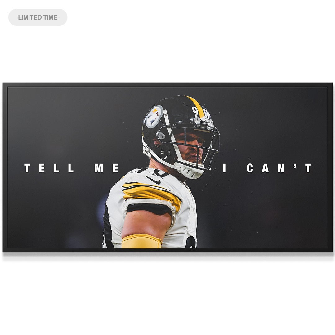 TJ Watt - Tell Me I Can't - IKONICK - TJ Watt