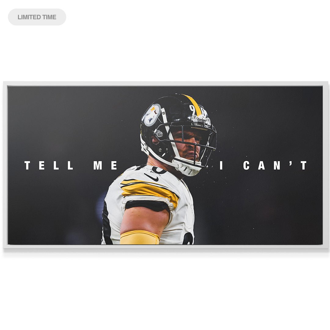 TJ Watt - Tell Me I Can't - IKONICK - TJ Watt