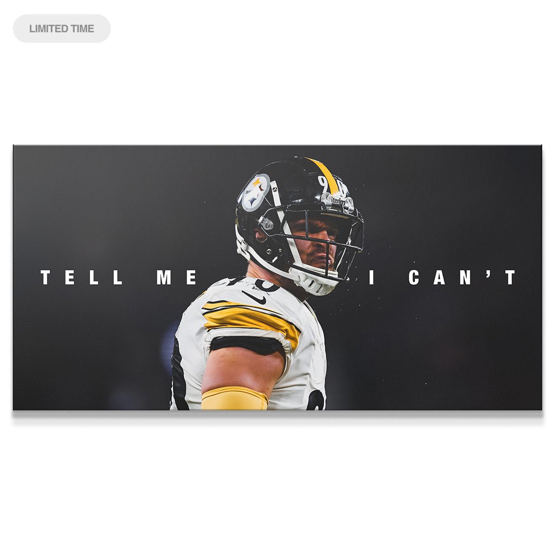 TJ Watt - Tell Me I Can't - IKONICK - TJ Watt