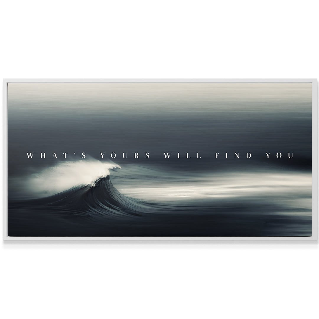 What's Yours Will Find You - IKONICK - IKONICK Original