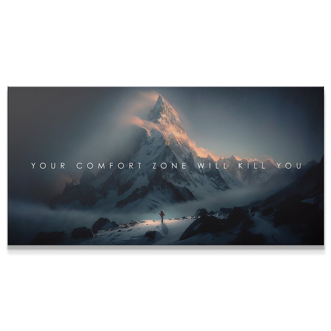 Your Comfort Zone Will Kill You - IKONICK - IKONICK Original