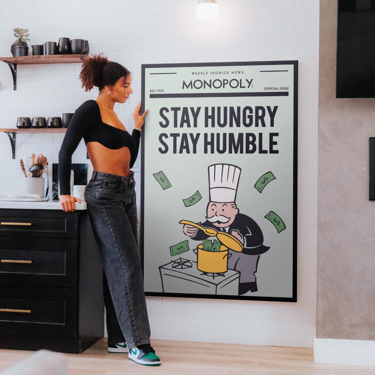 Monopoly - Stay Hungry, Stay Humble. - IKONICK - Monopoly