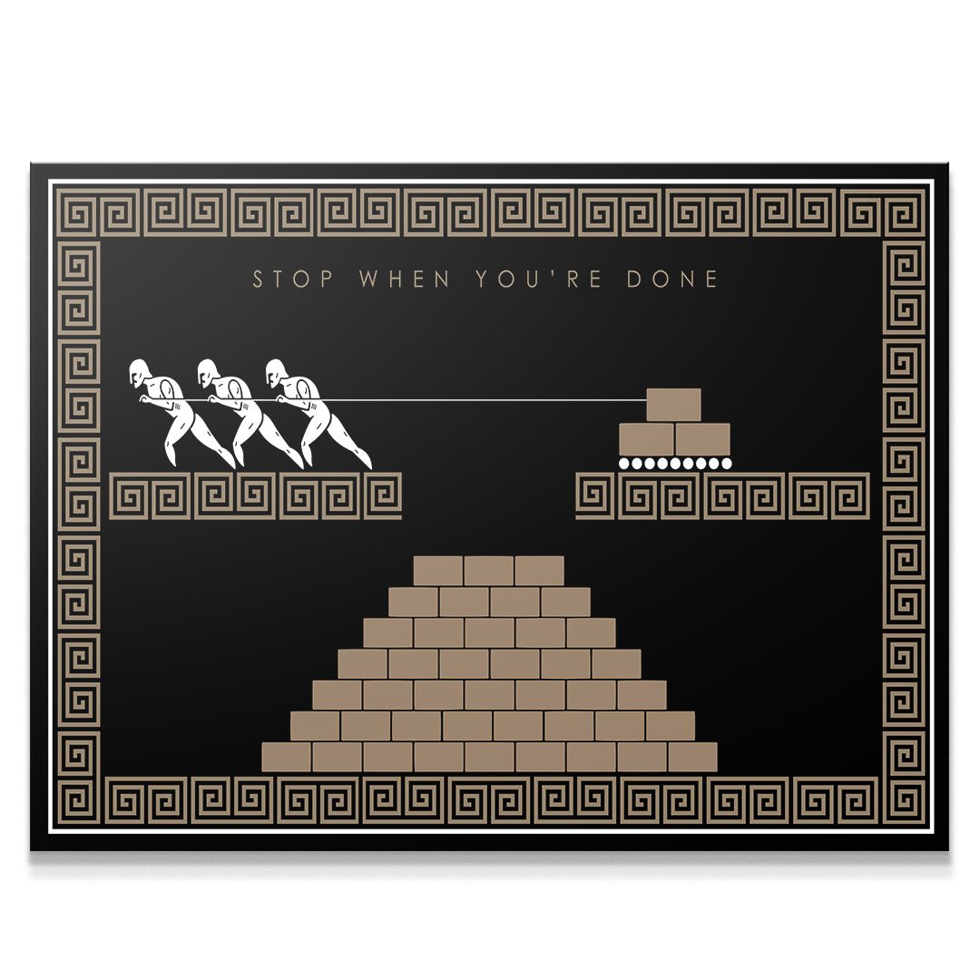 Stop When You're Done - Empire Series - IKONICK - IKONICK Original