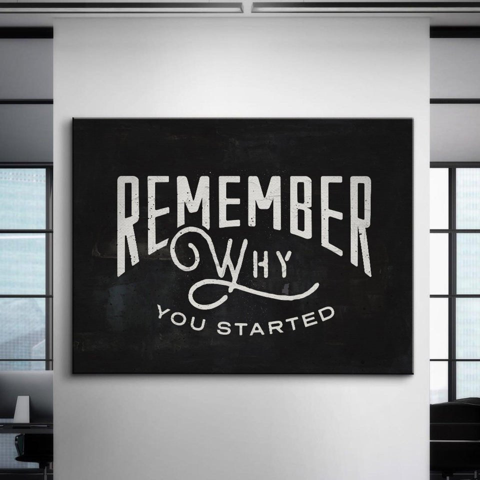 Motivational canvas wall art in modern office, 'Remember Why You Started' by IKONICK