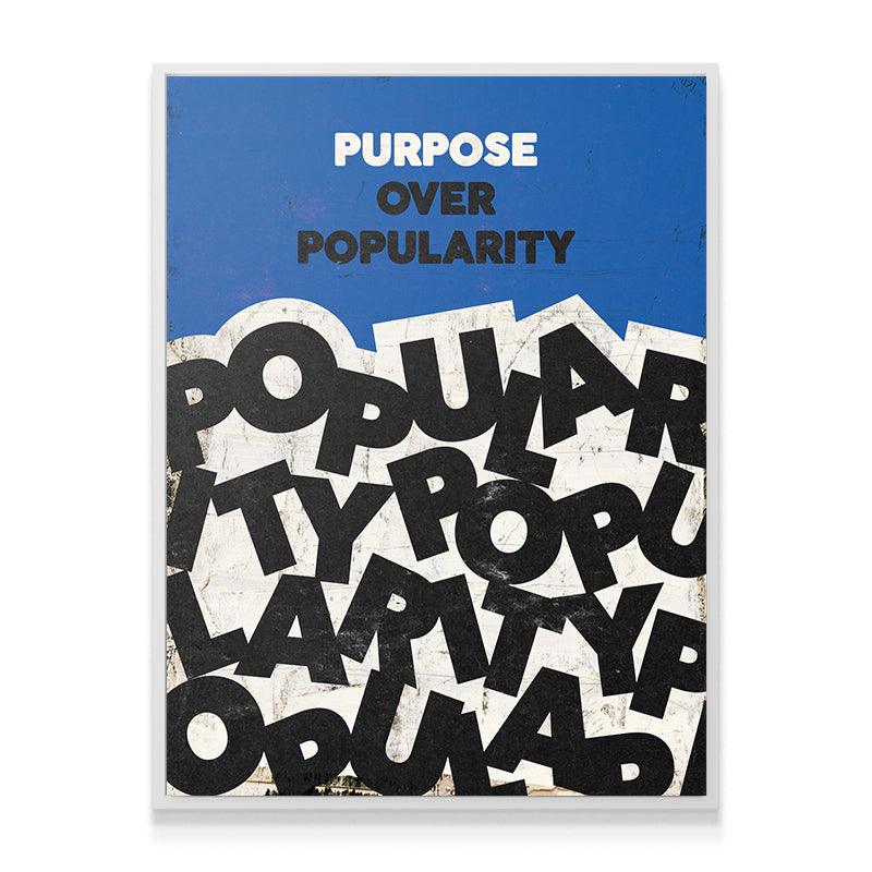 Purpose Over Popularity - IKONICK - IKONICK Original