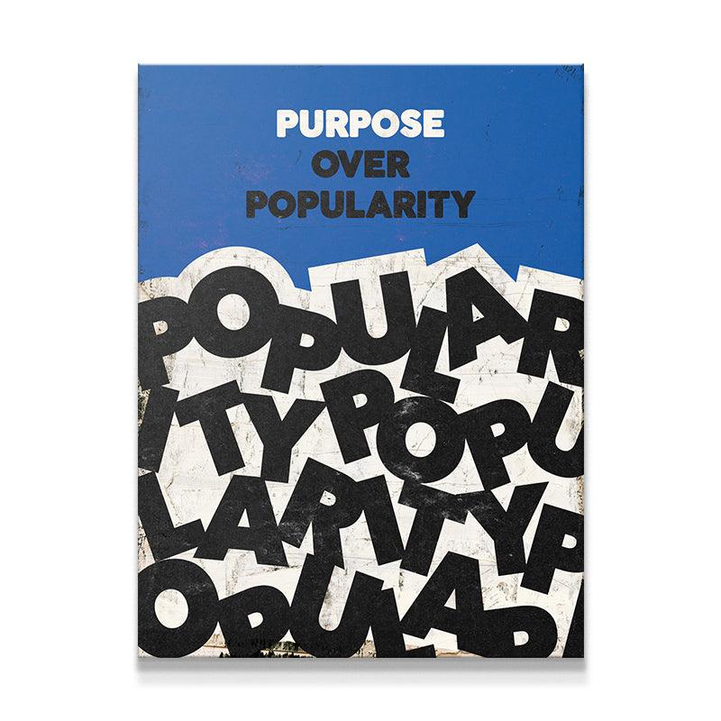 Purpose Over Popularity - IKONICK - IKONICK Original