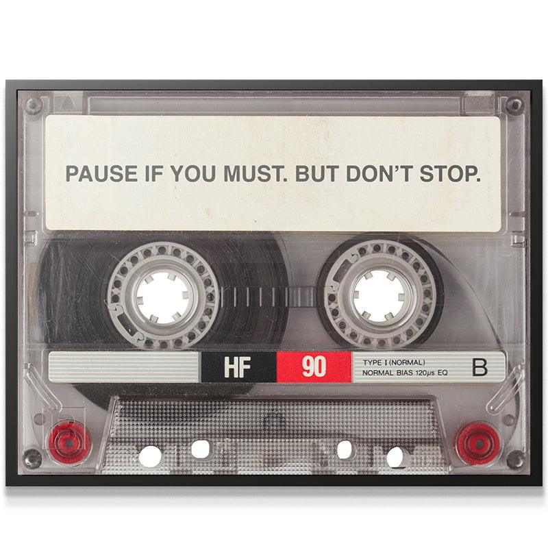 Pause If You Must - IKONICK - IKONICK Original