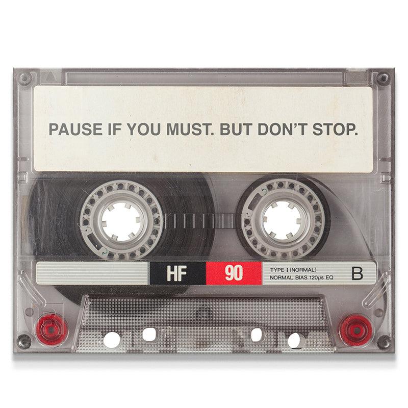 Pause If You Must - IKONICK - IKONICK Original