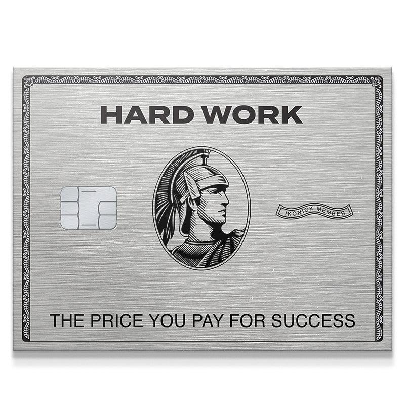 Hard Work Card - IKONICK - IKONICK Original