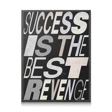 Success Is The Best Revenge