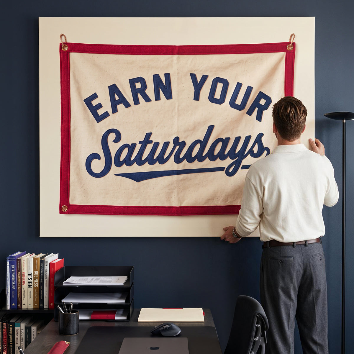 Earn Your Saturdays