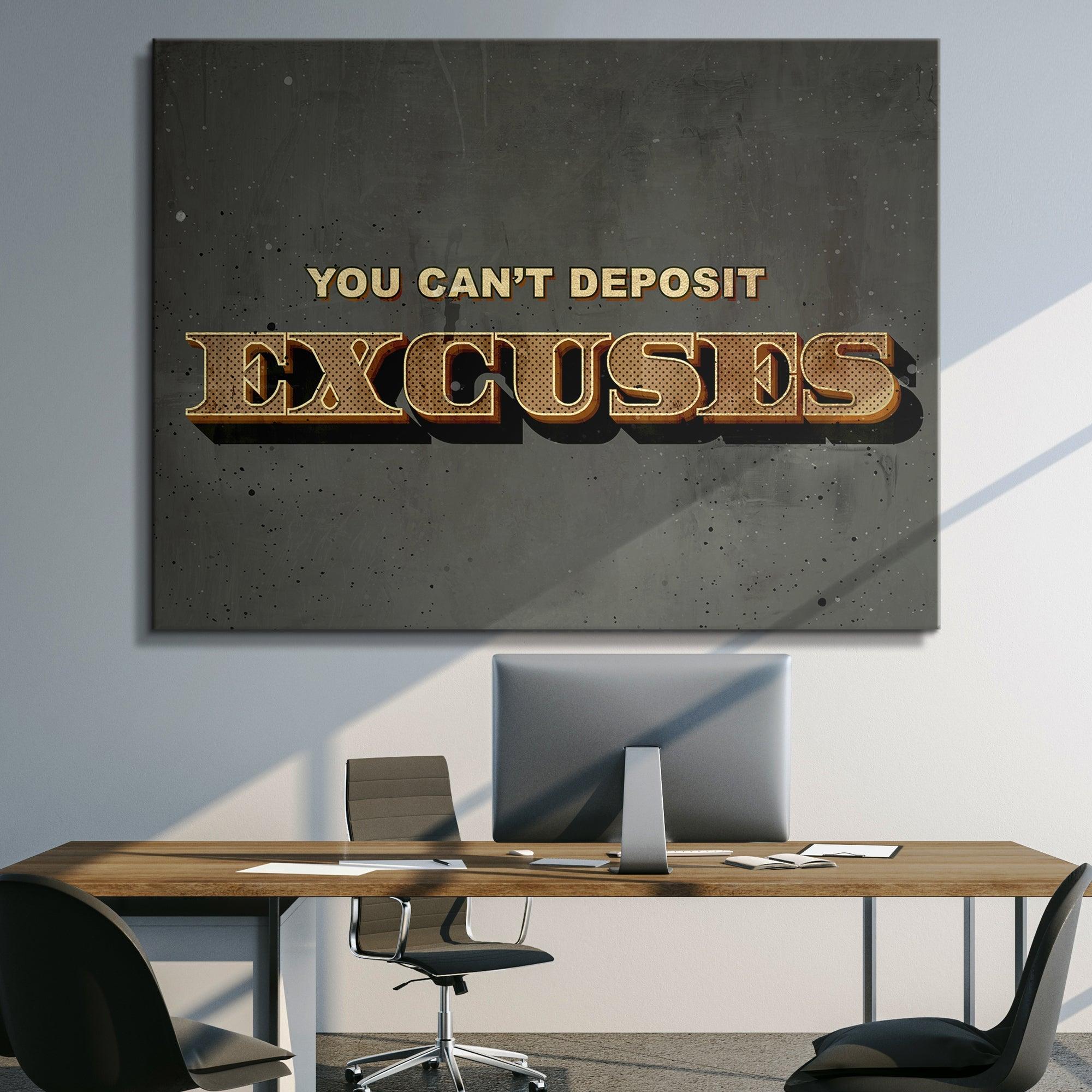 You Can't Deposit Excuses (Typography) - IKONICK - IKONICK Original