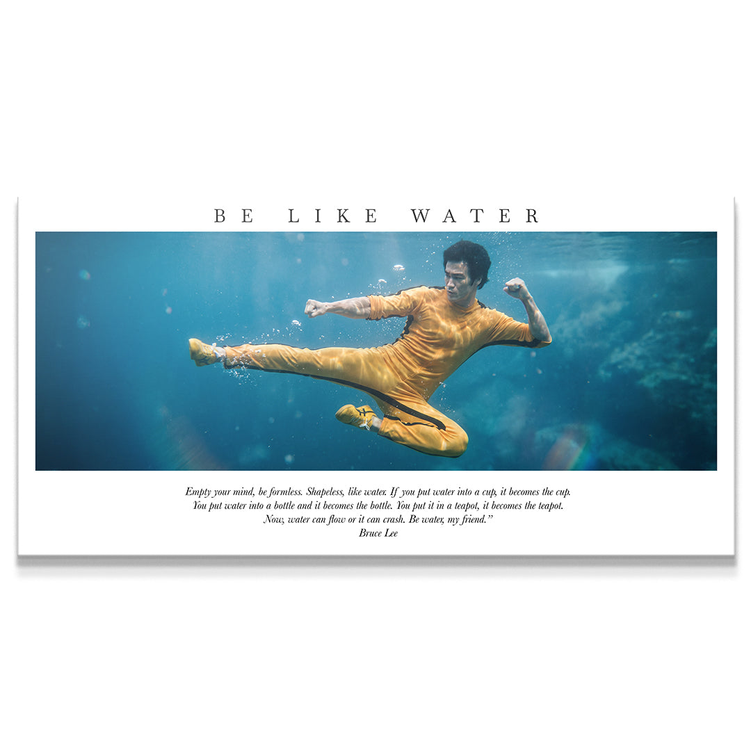 Be Like Water