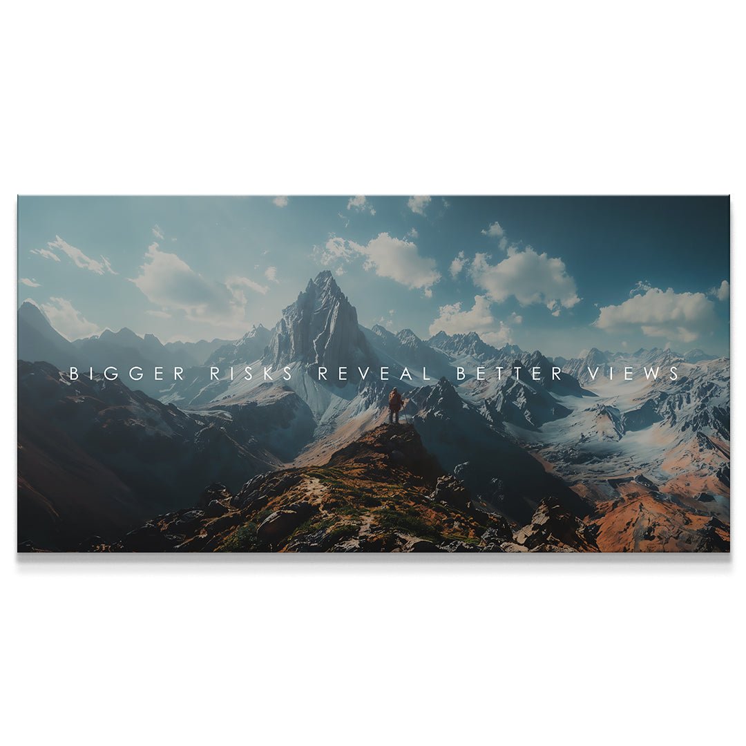 Bigger Risks Reveal Better Views - IKONICK - IKONICK Original