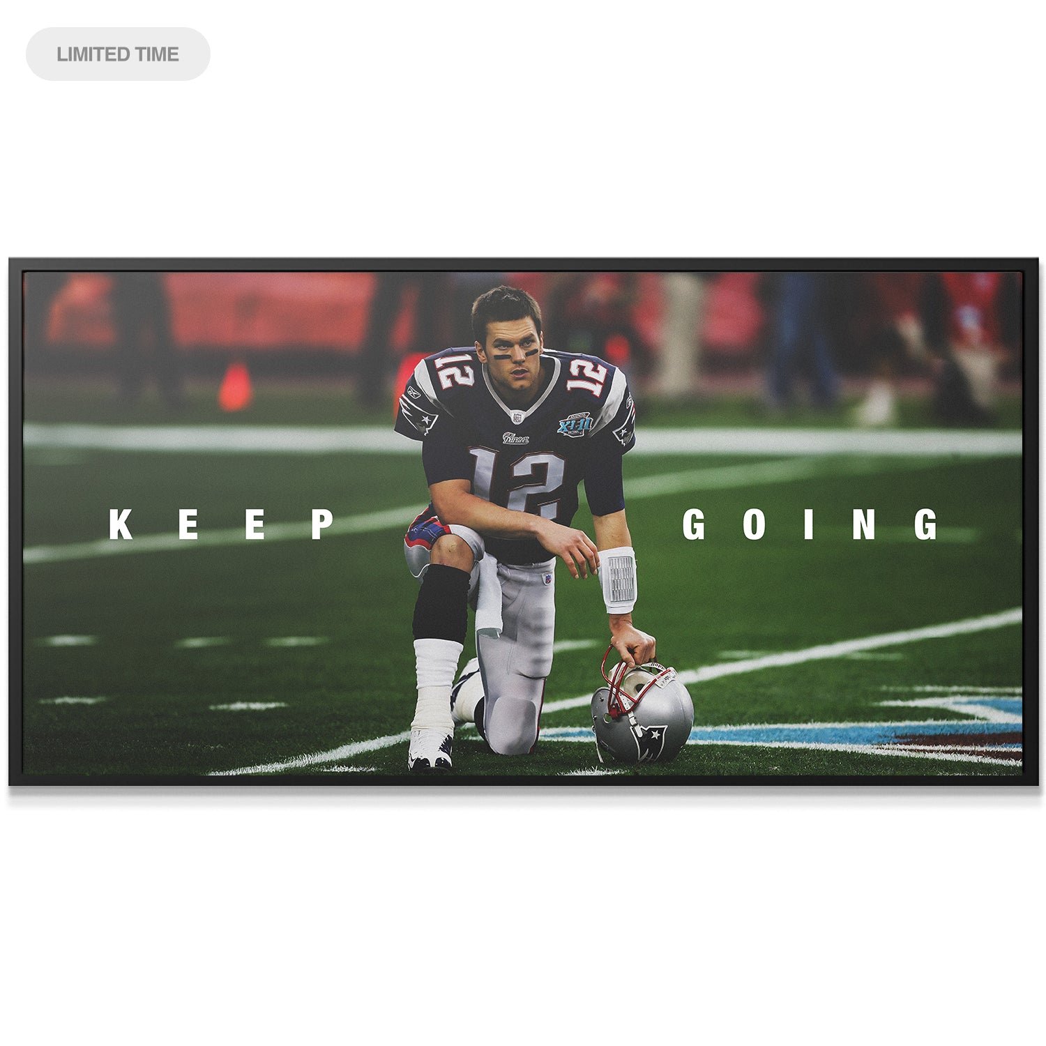 Tom Brady - Keep Going - IKONICK - Tom Brady