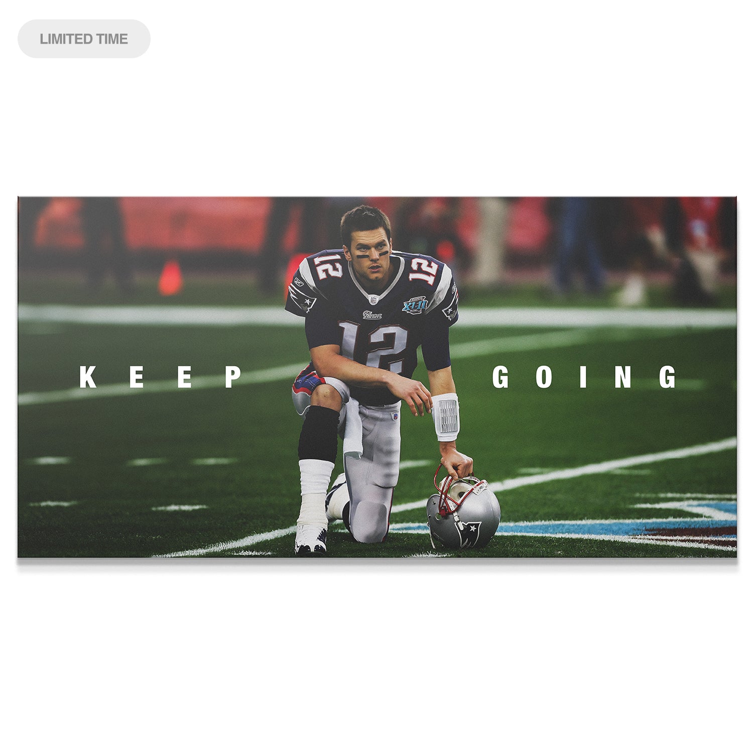 Tom Brady - Keep Going - IKONICK - Tom Brady