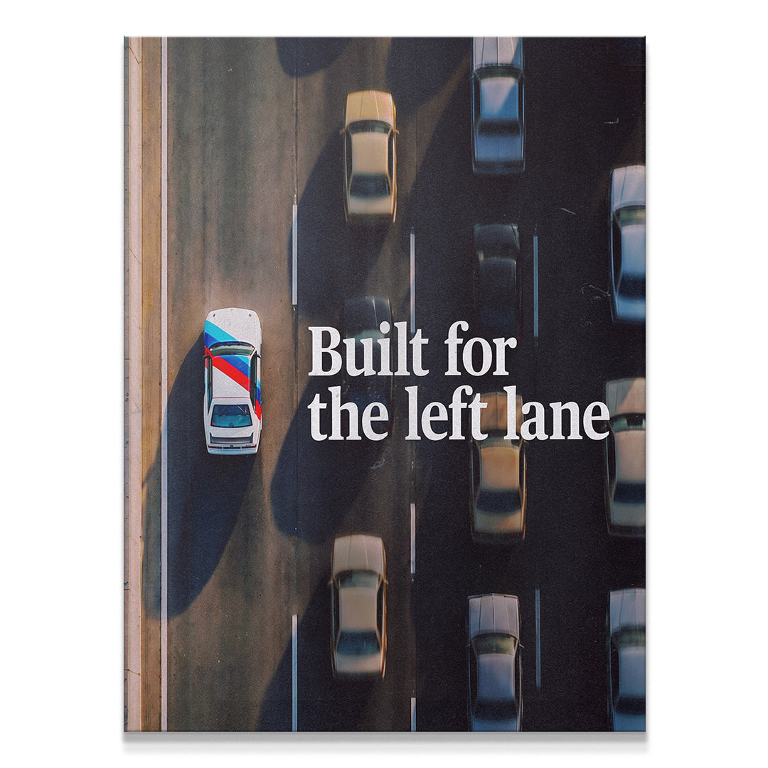 Built For The Left Lane