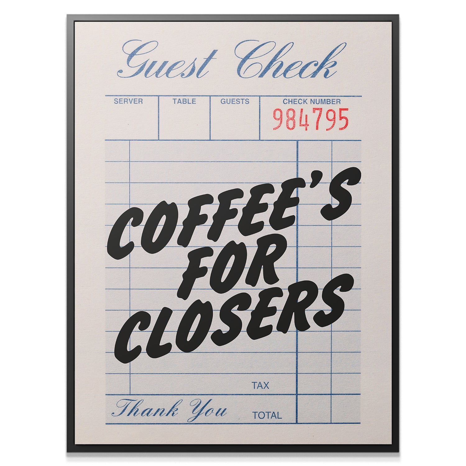 Coffee's For Closers - Check - IKONICK - IKONICK Original