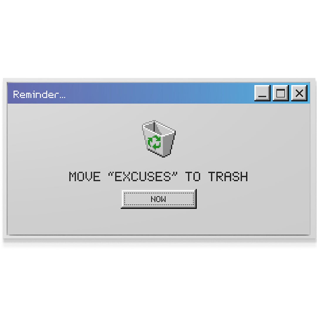 Delete Excuses - IKONICK - IKONICK Original