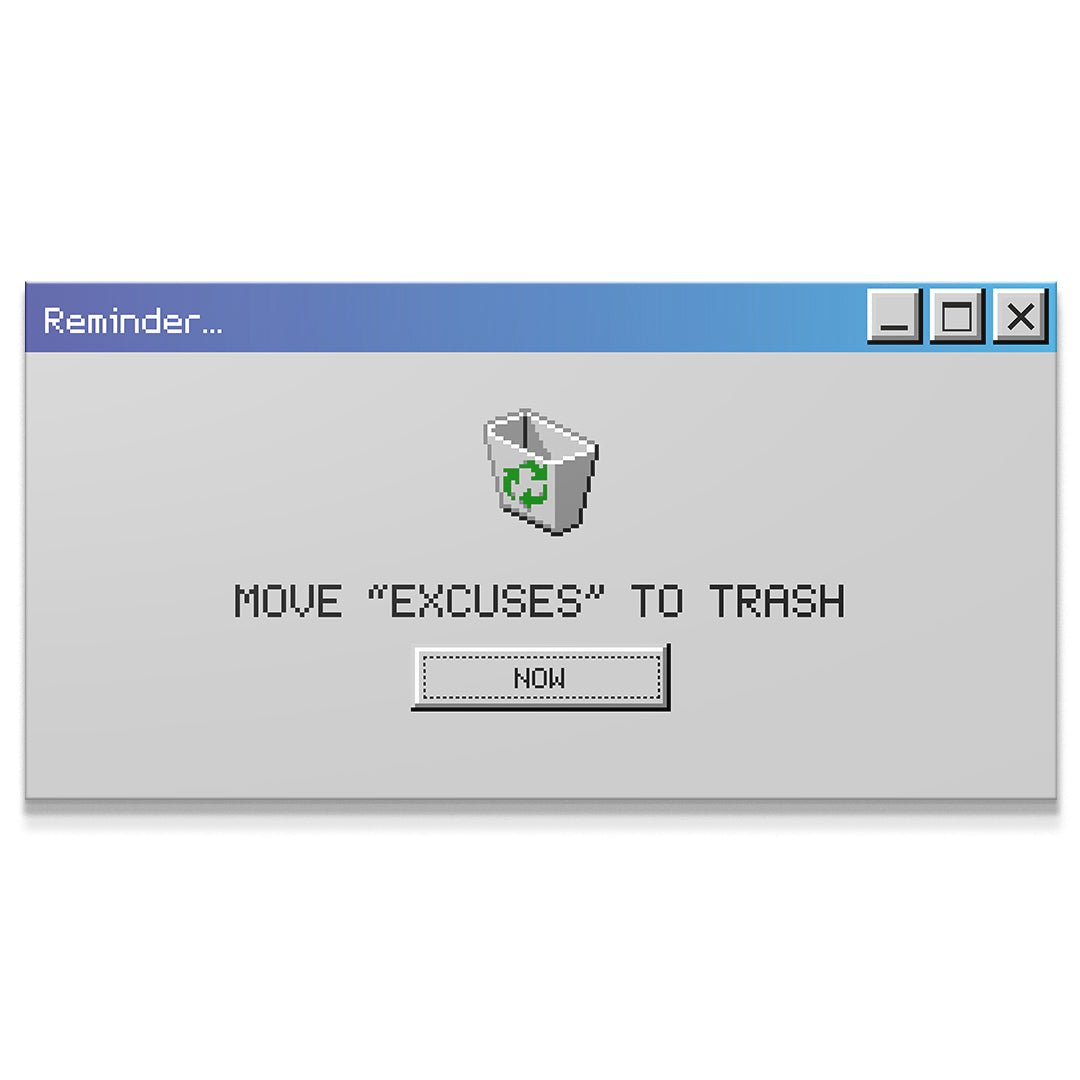 Delete Excuses - IKONICK - IKONICK Original