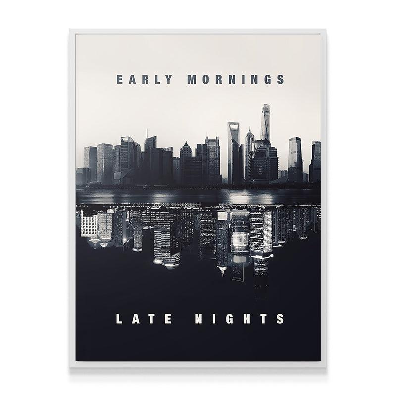 Early Mornings. Late Nights. (B&W) - IKONICK - IKONICK Original