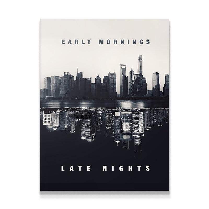 Early Mornings. Late Nights. (B&W) - IKONICK - IKONICK Original
