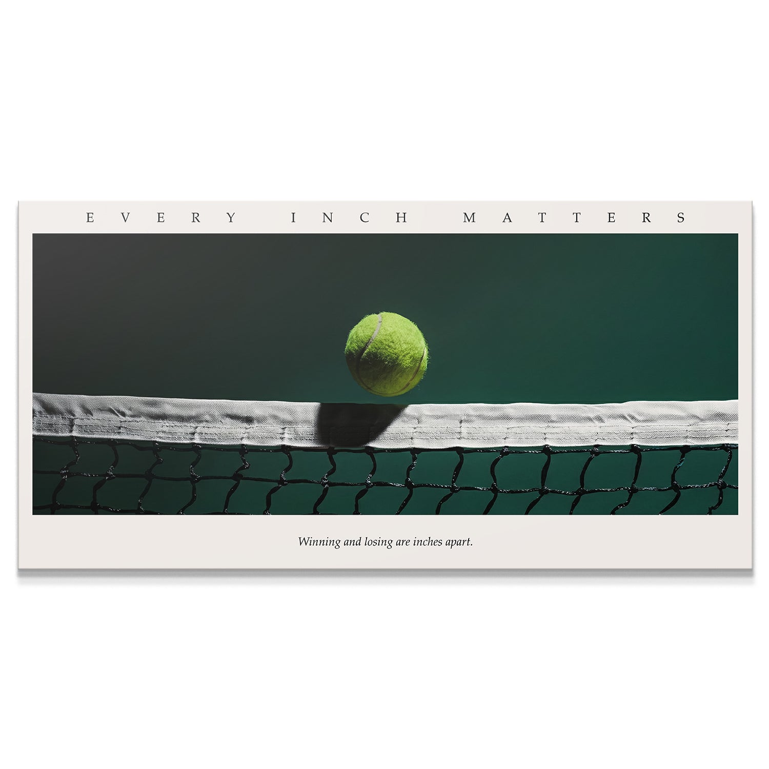 Every Inch Matters Tennis