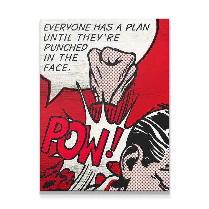 Everyone Has A Plan - IKONICK - IKONICK Original