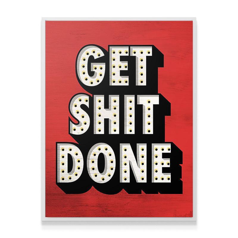 Get Shit Done - IKONICK - IKONICK Original