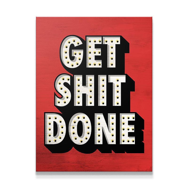 Get Shit Done - IKONICK - IKONICK Original