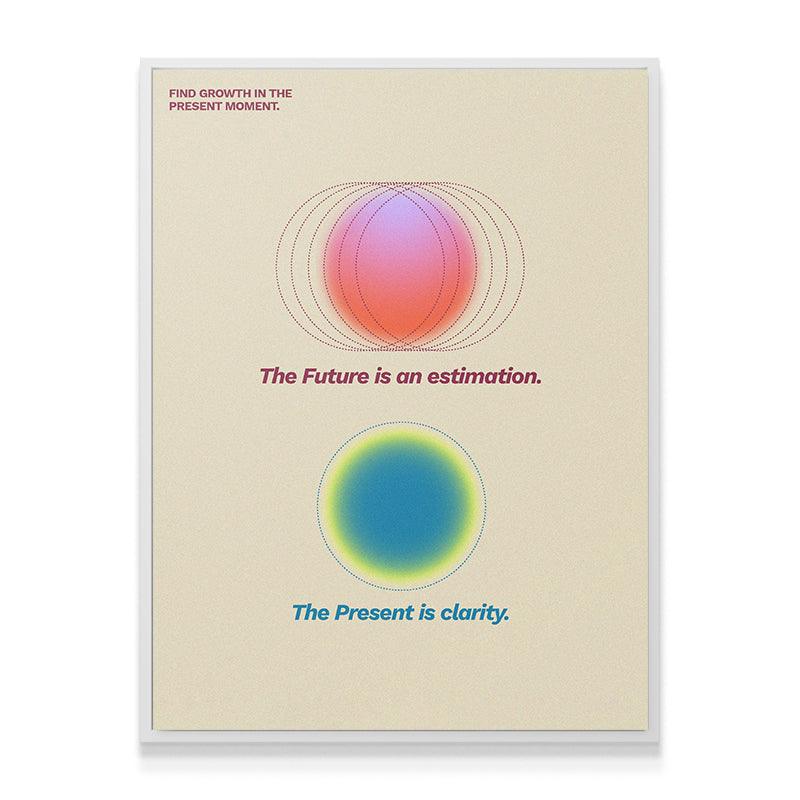 Present Is Clarity - IKONICK - Still Life