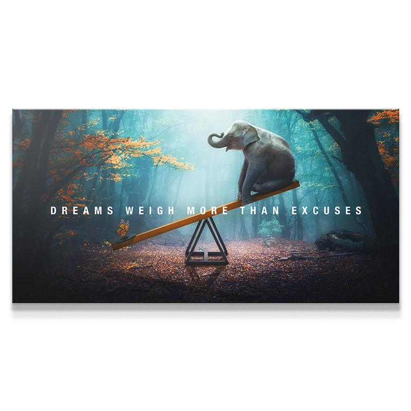 Dreams Weigh More Than Excuses - IKONICK - IKONICK Original