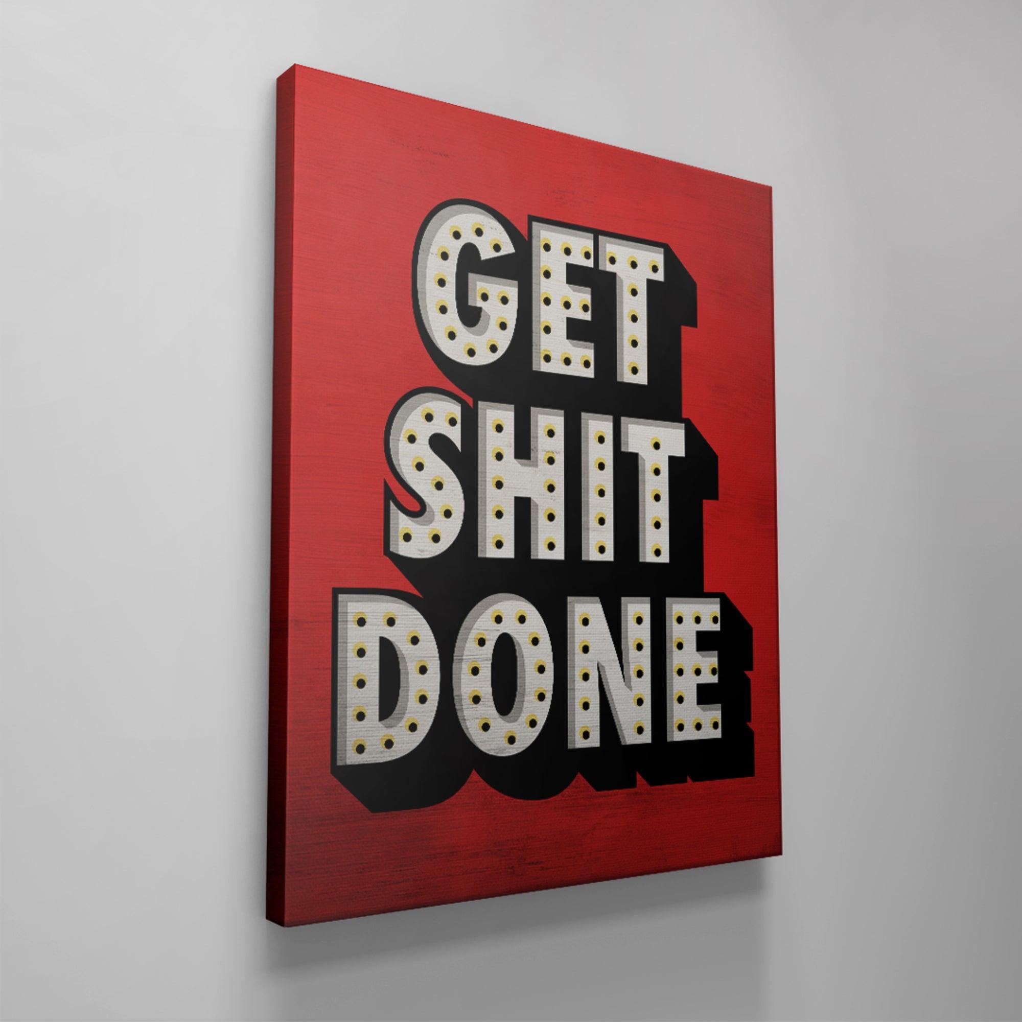 Get Shit Done - IKONICK - IKONICK Original