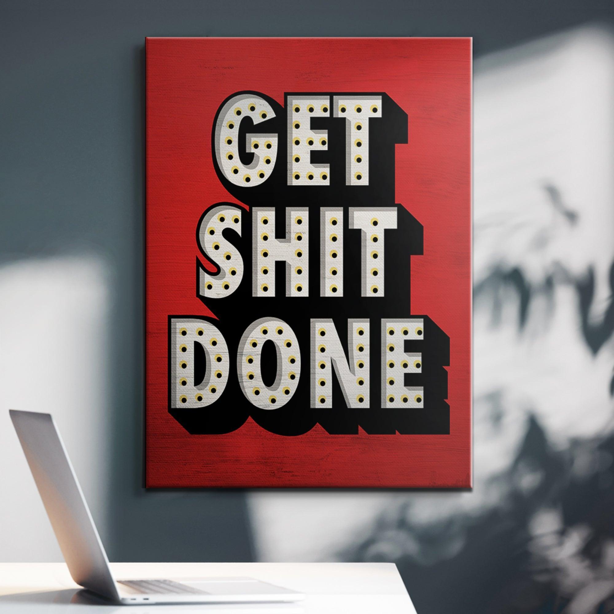 Get Shit Done - IKONICK - IKONICK Original