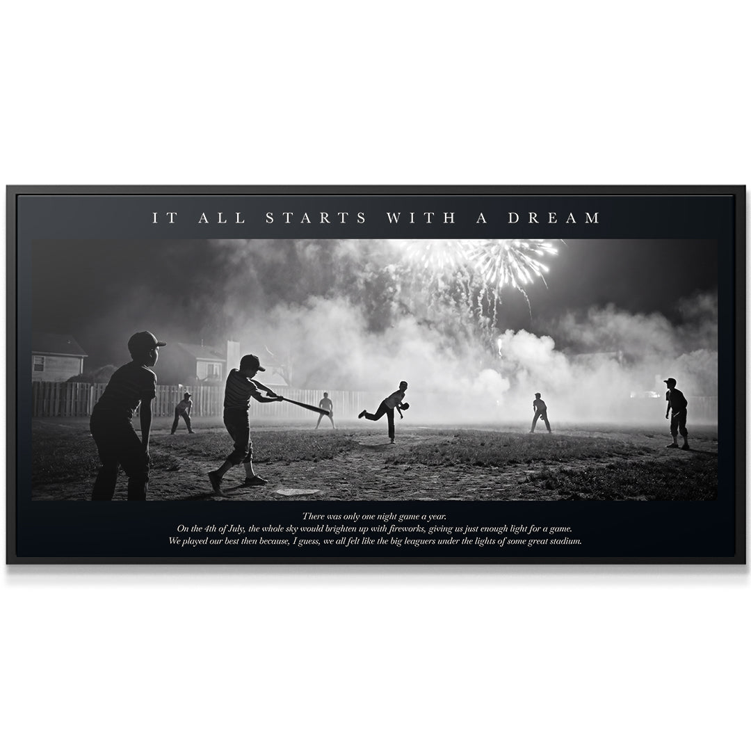 It All Starts With A Dream Sandlot