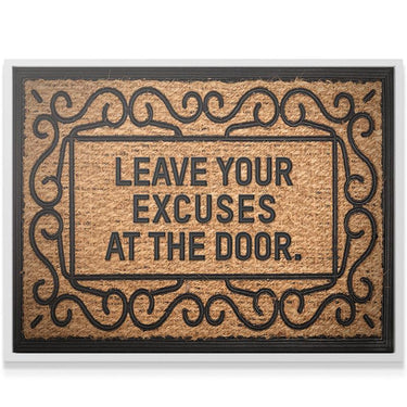 Leave Your Excuses At The Door