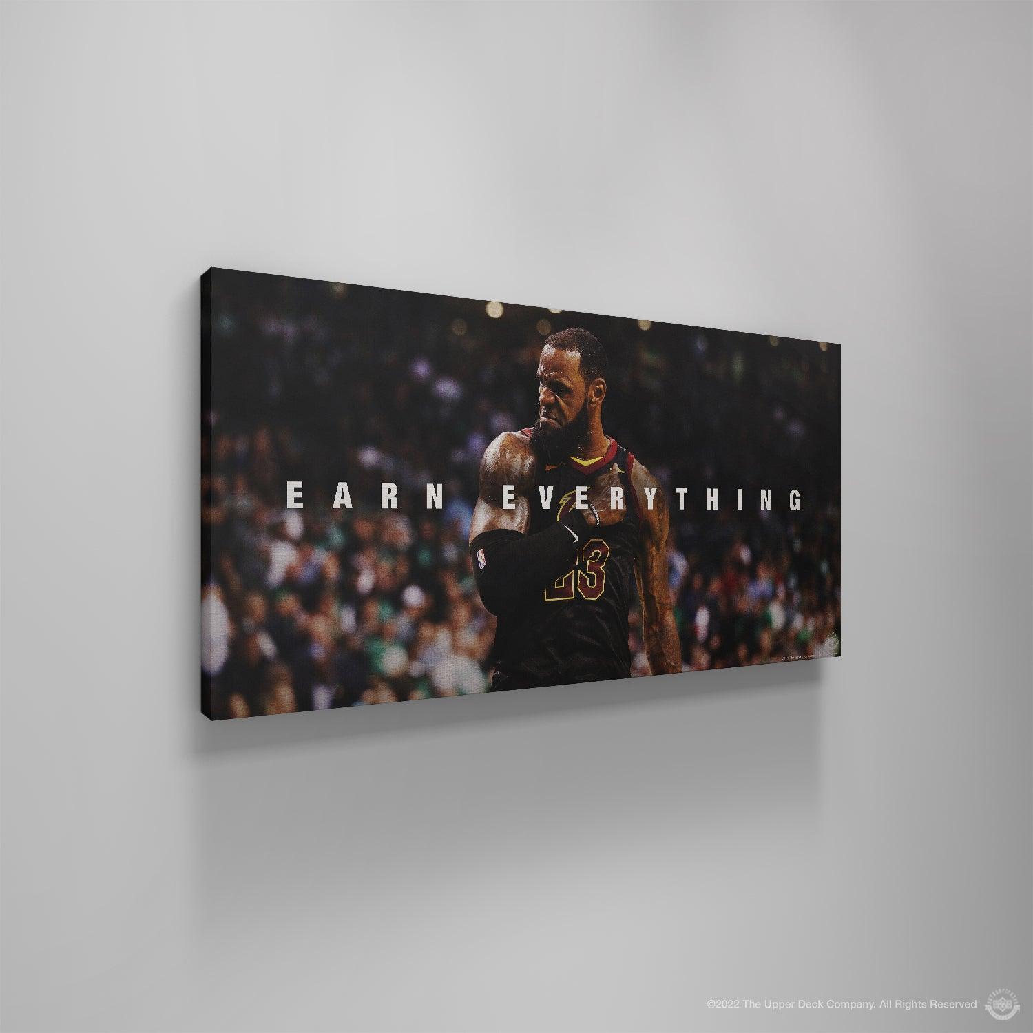LeBron James - Earn Everything - IKONICK - LeBron James