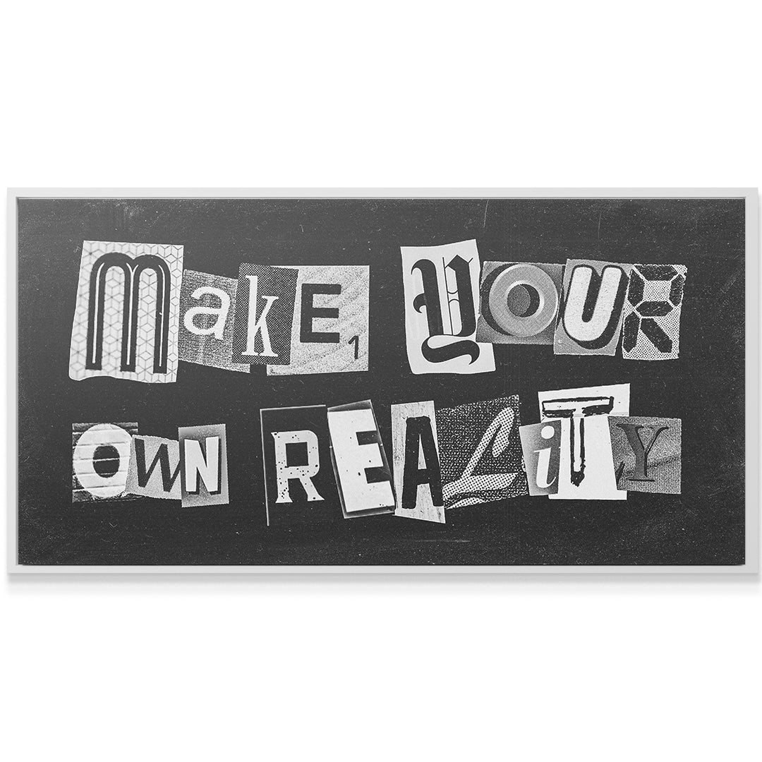 Make Your Own Reality (Wide) - IKONICK - IKONICK Original