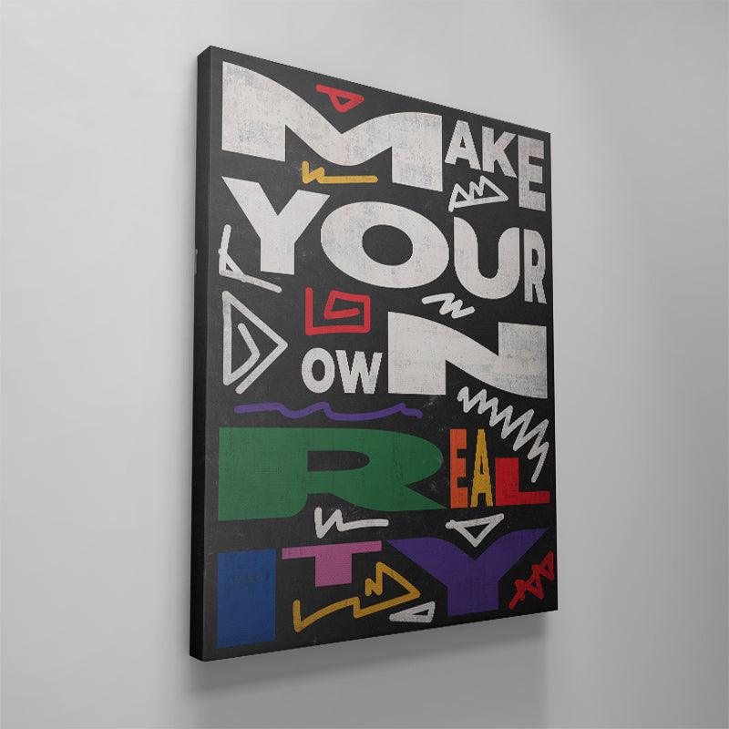 Make Your Own Reality - IKONICK - IKONICK Original