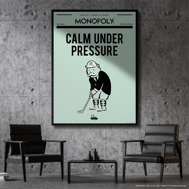 Monopoly - Calm Under Pressure - IKONICK - Monopoly